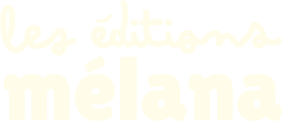 Les éditions Mélana